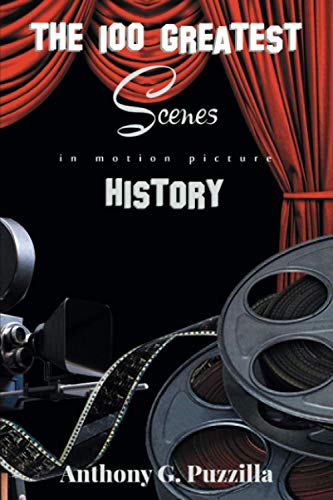 The 100 Greatest Scenes in Motion Picture History