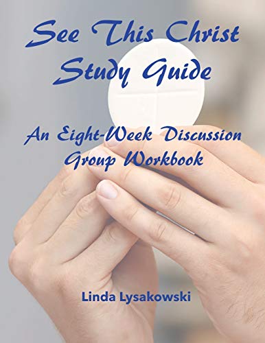 See This Christ Study Guide