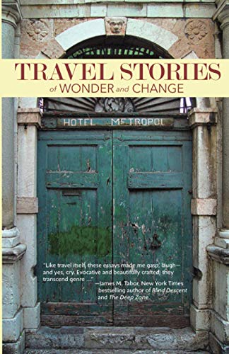 TRAVEL STORIES  of WONDER and CHANGE
