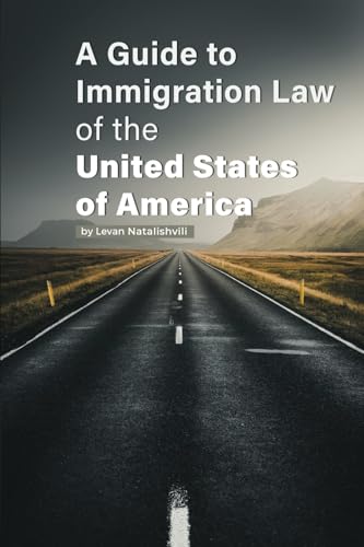 A Guide to Immigration Law of the United States of America