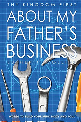 Thy Kingdom First 'About My Father's Business'