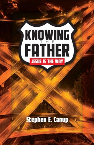 Knowing the Father - Jesus is the Way