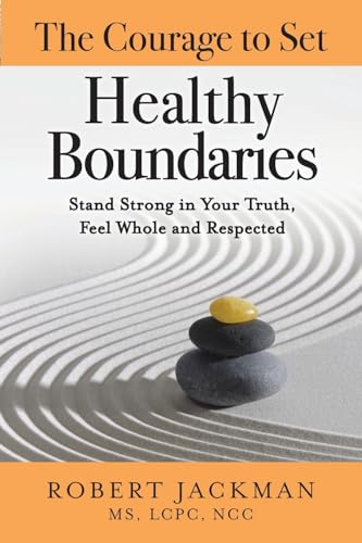 The Courage to Set Healthy Boundaries