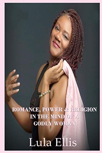 Romance, Power, &amp; Religion in the Mind of a Godly Woman