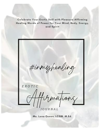 #InMyHealing Erotic Affirmations Journal