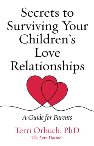 Secrets to Surviving Your Children's Love Relationships