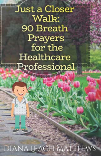 90 Breath Prayers for Healthcare Professionals