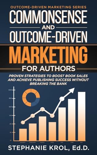Commonsense and Outcome-Driven Marketing for Authors