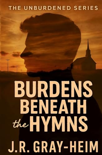 Burden Beneath The Hymns