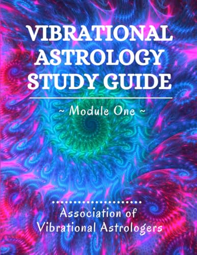 Vibrational Astrology Study Guide, Module One
