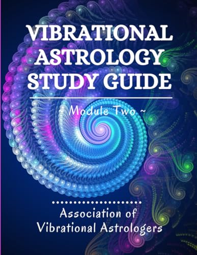 Vibrational Astrology Study Guide, Module Two