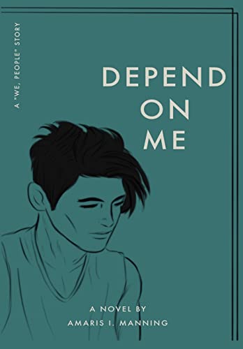 Depend on Me (A 'We, pEOPLE' Novel)