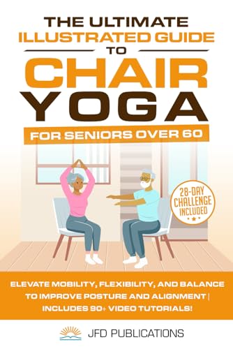 The Ultimate Illustrated Guide to Chair Yoga for Seniors Over 60