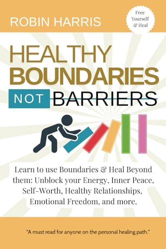 Healthy Boundaries Not Barriers