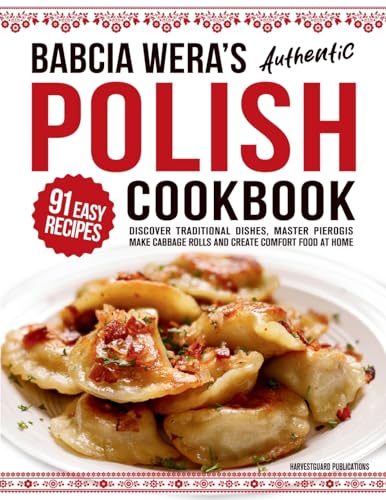 Babcia Wera's Authentic Polish Cookbook