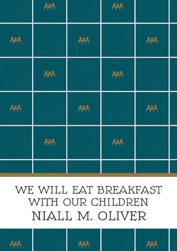 We Will Eat Breakfast With Our Children