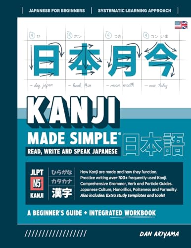 Learning Kanji for Beginners - Textbook and Integrated Workbook for Remembering Kanji | Learn how to Read, Write and Speak Japanese
