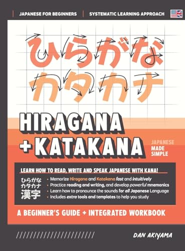 Learning Hiragana and Katakana - Beginner's Guide and Integrated Workbook | Learn how to Read, Write and Speak Japanese