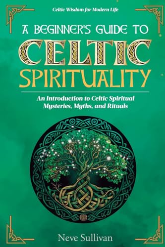 A Beginner's Guide to Celtic Spirituality