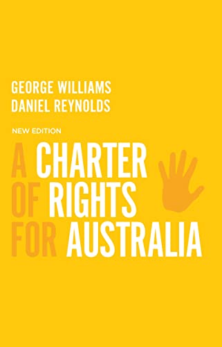 A Charter of Rights for Australia, 4th Edition