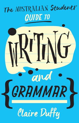 The Australian Students' Guide to Writing and Grammar