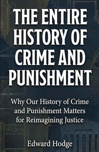 The Entire History of Crime and Punishment