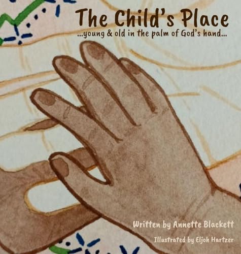 The Child's Place  ...young & old in the palm of God's hand.