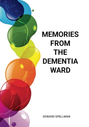 Memories from the dementia ward