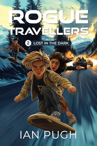 Rogue Travellers - Book 2 - Lost in the Dark
