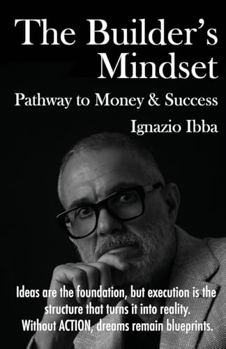 The Builder's Mindset  Pathway to Money & Success