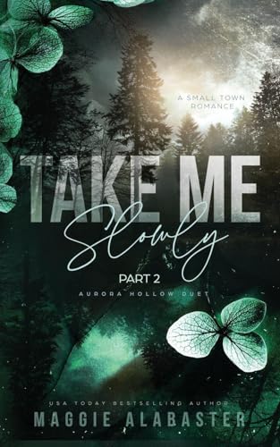 Take Me Slowly part 2