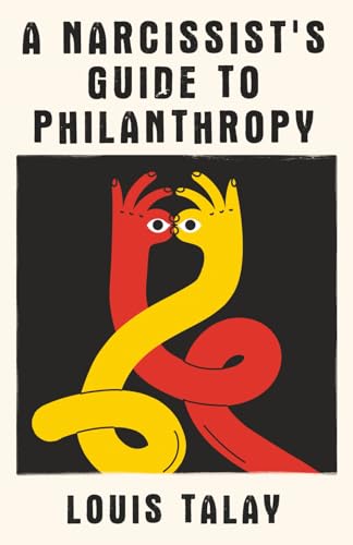 A Narcissist's Guide to Philanthropy