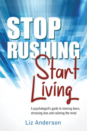 Stop Rushing Start Living