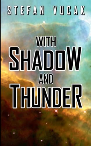 With Shadow and Thunder