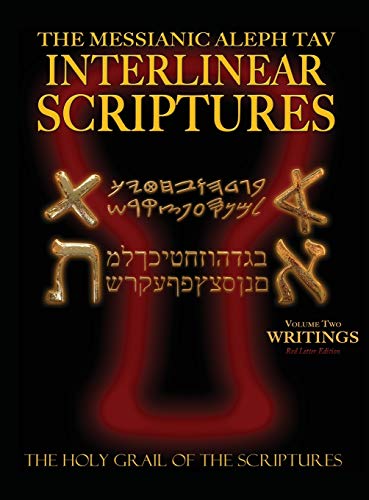 Messianic Aleph Tav Interlinear Scriptures Volume Two the Writings, Paleo and Modern Hebrew-Phonetic Translation-English, Red Letter Edition Study Bible