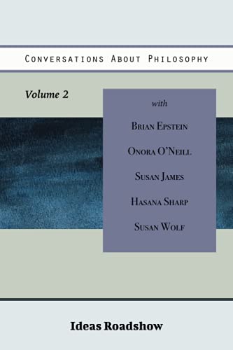 Conversations About Philosophy, Volume 2