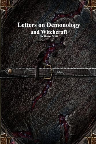 Letters on Demonology and Witchcraft