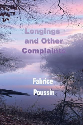 Longings and Other Complaints