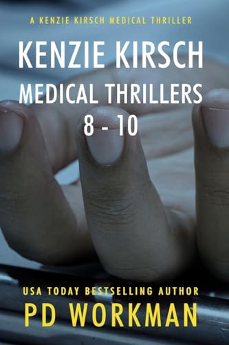Kenzie Kirsch Medical Thrillers 8-10