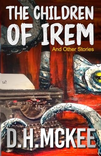 The Children of Irem and Other Stories