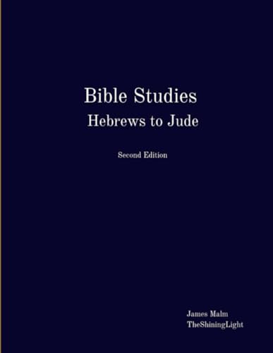Bible Studies Hebrews to Jude