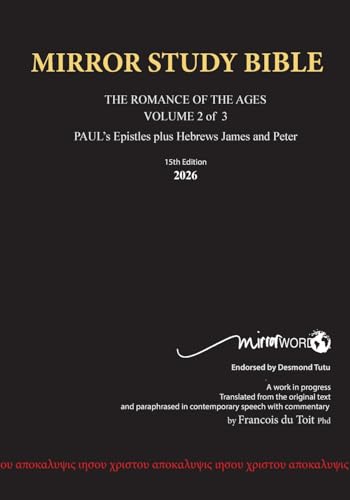 PAPERback 13th Edition AUGUST 2025 MIRROR STUDY BIBLE 494p VOLUME 2 OF 3 Paul's Brilliant Epistles & The Amazing Book of Hebrews also, James - The Younger Brother of Jesus & Portions of Peter