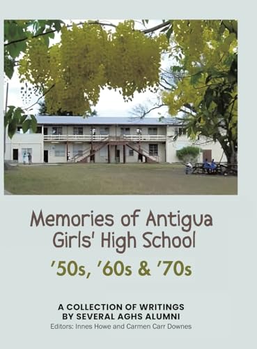 Memories of Antigua Girls' High School