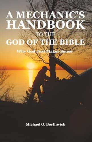 A Mechanic's Handbook To The God Of The Bible