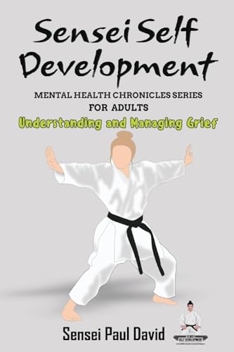 Sensei Self Development Mental Health Chronicles Series