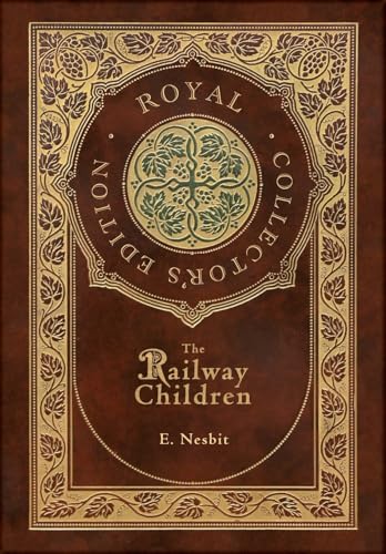 The Railway Children (Royal Collector's Edition) (Case Laminate Hardcover with Jacket)