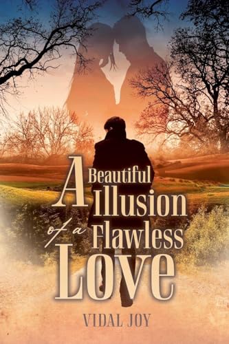 A Beautiful Illusion of a Flawless Love