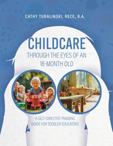 Childcare Through the Eyes of an 18-Month Old