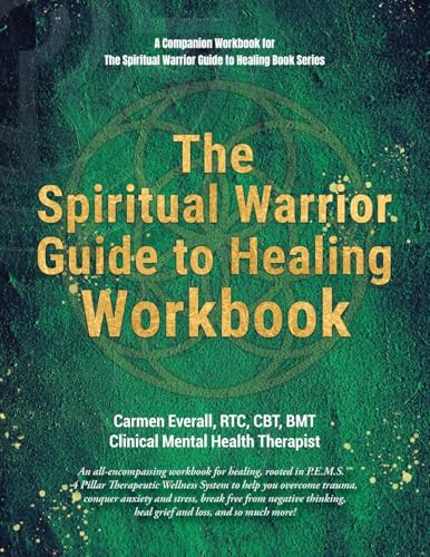 The Spiritual Warrior Guide to Healing Workbook