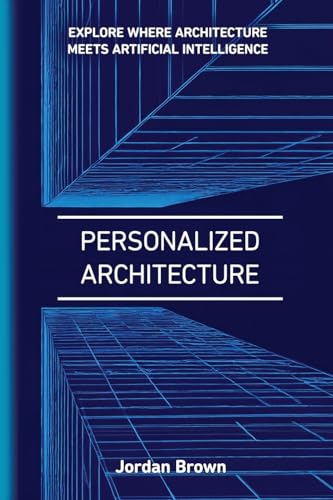 Personalized Architecture